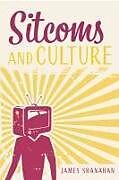 Livre Relié Sitcoms and Culture de James Shanahan