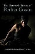 Livre Relié The Haunted Cinema of Pedro Costa de James Naremore, Darlene J Sadlier