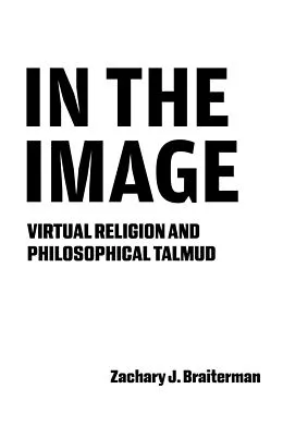 E-Book (epub) In the Image von Zachary J. Braiterman