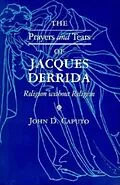 E-Book (epub) The Prayers and Tears of Jacques Derrida von John D. Caputo