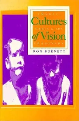 E-Book (epub) Cultures of Vision von Ron Burnett