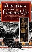 Couverture cartonnée Four Years with General Lee de Walter Taylor