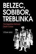 Kartonierter Einband Belzec, Sobibor, Treblinka von Yitzhak Arad