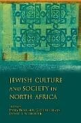 Kartonierter Einband Jewish Culture and Society in North Africa von Emily Benichou Schroeter, Daniel J. Gottreich