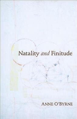Couverture cartonnée Natality and Finitude de Anne O'Byrne