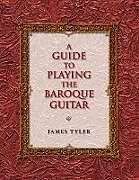 A Guide to Playing the Baroque Guitar