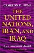 The United Nations, Iran, and Iraq
