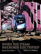 When the Steam Railroads Electrified