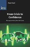 E-Book (epub) From Crisis to Confidence von Roger Koppl