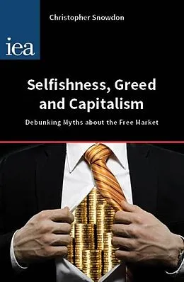 E-Book (epub) Selfishness, Greed and Capitalism von Christopher Snowdon