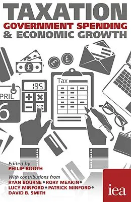 E-Book (epub) Taxation, Government Spending and Economic Welfare von Philip Booth, Ryan Bourne, Rory Meakin