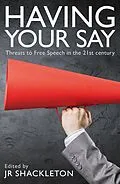 E-Book (pdf) Having Your Say von Leo Kearse, Jacob Mchangama, David S. Oderberg