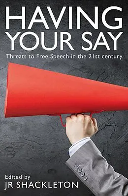 E-Book (pdf) Having Your Say von Leo Kearse, Jacob Mchangama, David S. Oderberg