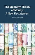 E-Book (pdf) Quantity Theory of Money: A New Restatement von Tim Congdon