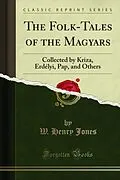 E-Book (pdf) Folk-Tales of the Magyars von W. Henry Jones, Lewis L. Kropf