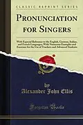 E-Book (pdf) Pronunciation for Singers von Alexander John Ellis
