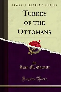E-Book (pdf) Turkey of the Ottomans von Lucy M. Garnett