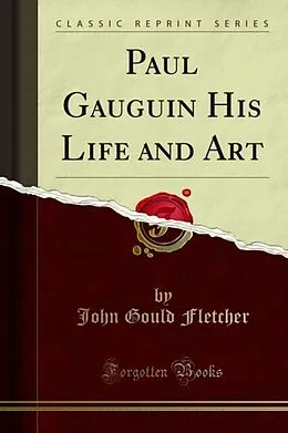 E-Book (pdf) Paul Gauguin His Life and Art von John Gould Fletcher