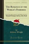 E-Book (pdf) Romance of the World's Fisheries von Sidney Wright