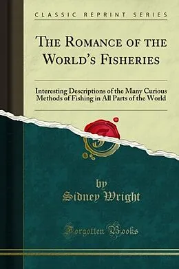 E-Book (pdf) Romance of the World's Fisheries von Sidney Wright