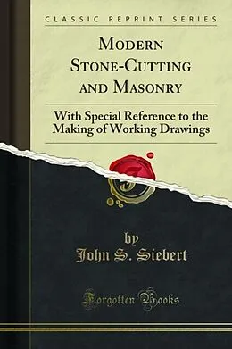 E-Book (pdf) Modern Stone-Cutting and Masonry von John S. Siebert, Frederic Child Biggin