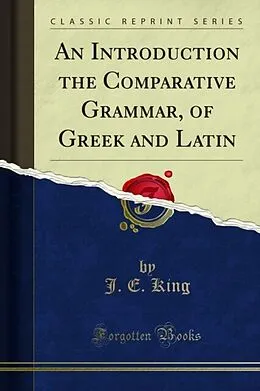 E-Book (pdf) Introduction the Comparative Grammar, of Greek and Latin von J. E. King