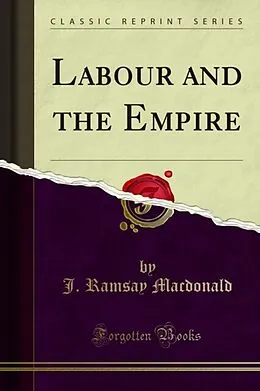 E-Book (pdf) Labour and the Empire von J. Ramsay Macdonald