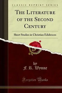 E-Book (pdf) Literature of the Second Century von F. R. Wynne, J. H. Bernard
