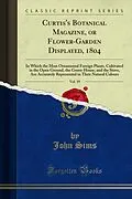 E-Book (pdf) Curtis's Botanical Magazine, or Flower-Garden Displayed, 1804 von John Sims