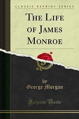 E-Book (pdf) Life of James Monroe von George Morgan