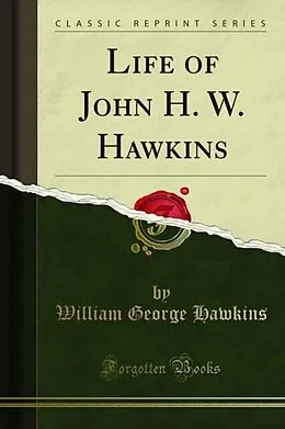 E-Book (pdf) Life of John H. W. Hawkins von William George Hawkins