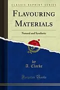 E-Book (pdf) Flavouring Materials von A. Clarke