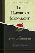 E-Book (pdf) Hapsburg Monarchy von Henry Wickham Steed