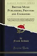 E-Book (pdf) British Music Publishers, Printers and Engravers von Frank Kidson