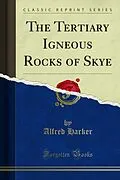 E-Book (pdf) Tertiary Igneous Rocks of Skye von Alfred Harker