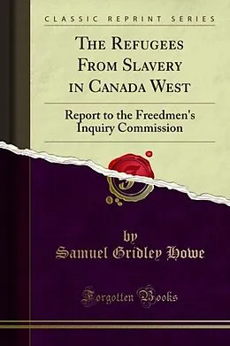 E-Book (pdf) Refugees From Slavery in Canada West von Samuel Gridley Howe
