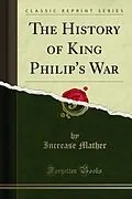 E-Book (pdf) History of King Philip's War von Increase Mather