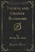 E-Book (pdf) Thorns and Orange Blossoms von Bertha M. Clay