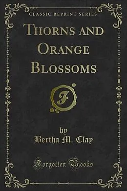 E-Book (pdf) Thorns and Orange Blossoms von Bertha M. Clay