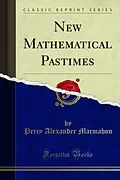 E-Book (pdf) New Mathematical Pastimes von Percy Alexander Macmahon