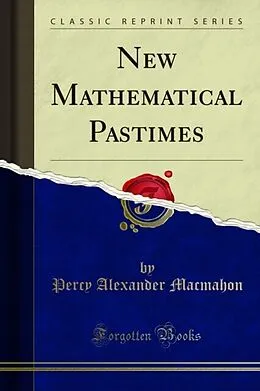 E-Book (pdf) New Mathematical Pastimes von Percy Alexander Macmahon