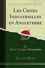 E-Book (pdf) Les Crises Industrielles en Angleterre von Michel Tougan-Baranowsky