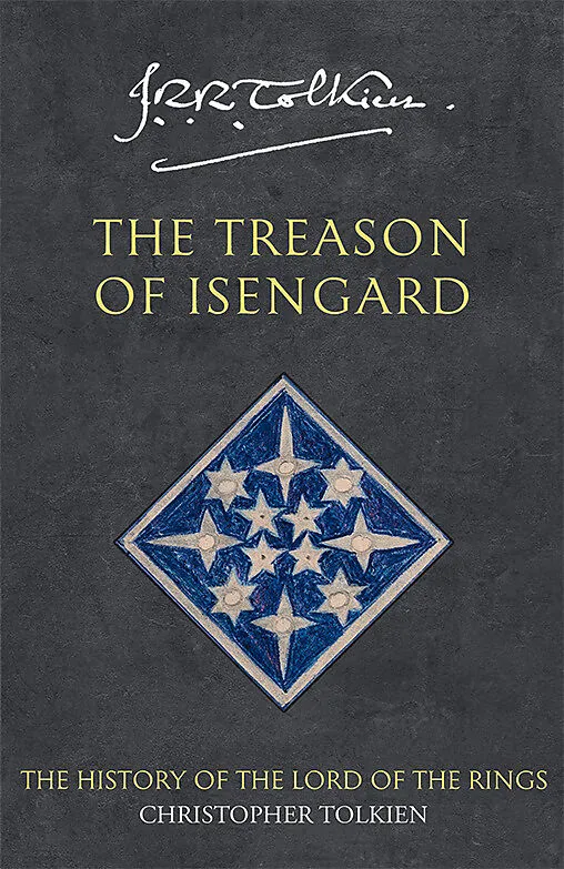 The History of the Lord of the Rings: The Treason of Isengard