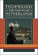 Livre Relié Technology and the Making of the Netherlands de Johan Schot