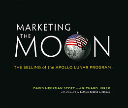 Livre Relié Marketing the Moon de Scott David Meerman, Jurek Richard