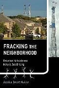 Livre Relié Fracking the Neighborhood de Jessica Smartt (Assistant Professor, Texas Woman's University) G