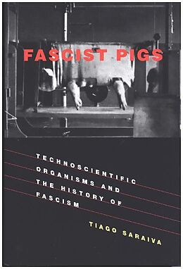 Livre Relié Fascist Pigs de Tiago (Associate Professor, Drexel University) Saraiva