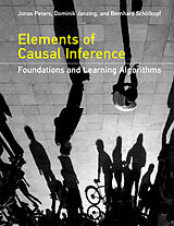 Livre Relié Elements of Causal Inference de Jonas Peters, Dominik Janzing, Bernhard Scholkopf