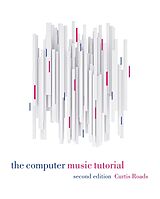 Fester Einband The Computer Music Tutorial, second edition von Curtis Roads