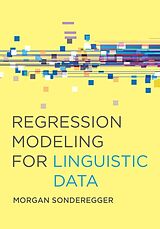 Couverture cartonnée Regression Modeling for Linguistic Data de Morgan Sonderegger